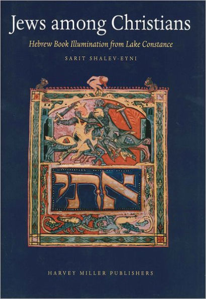 Jews Among Christians: Hebrew Book Illumination From Lake Constance