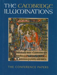 Title: The Cambridge Illuminations. The Conference Papers, Author: Stella Panayotova