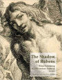 The Shadow of Rubens: Print Publishing in 17th-century Antwerp