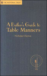 Title: Butler's Guide to Table Manners, Author: Nicholas Clayton