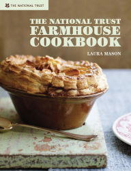 Title: The National Trust Farmhouse Cookbook, Author: Laura Mason