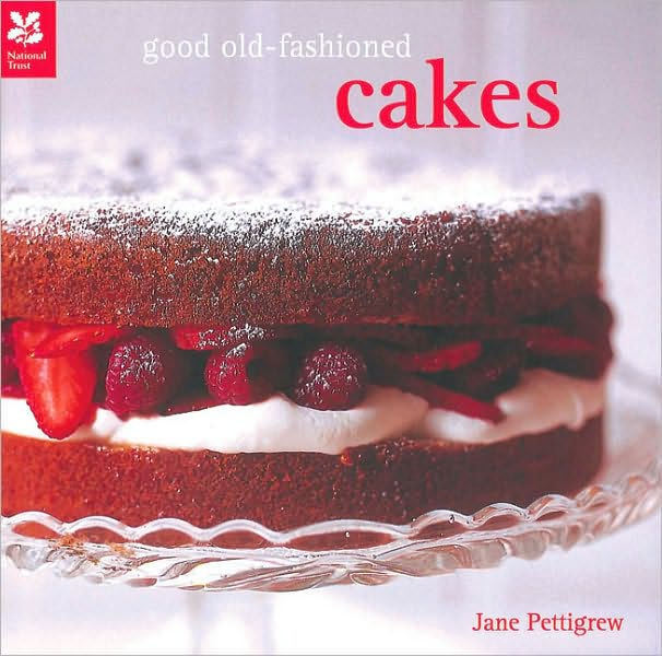 Good Old-Fashioned Cakes by Jane Pettigrew, Hardcover | Barnes & Noble®