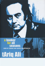 Title: Banker for All Seasons: Crooks and Cheats Inc., Author: Tariq Ali