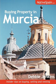 Title: Buying Property In Murcia, Author: Debbie Jenkins