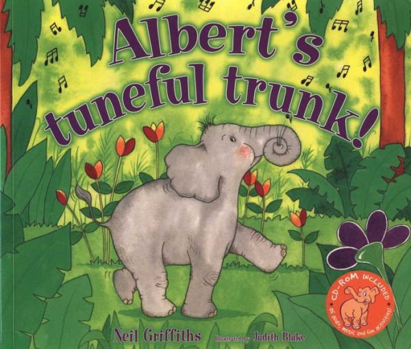 Albert's Tuneful Trunk: Includes a CD ROM with audio of story and instrumental audio