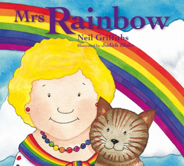 Mrs Rainbow: In her brightly painted cottage. A Special Limited Edition -