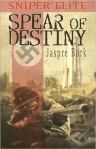 Title: Sniper Elite: The Spear of Destiny, Author: Jaspre Bark