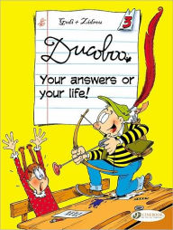 Title: Your Answers or Your Life!, Author: Zidrou