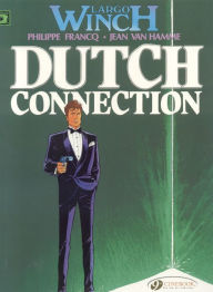 Title: Largo Winch, Vol.3: Dutch Connection, Author: Jean Van Hamme