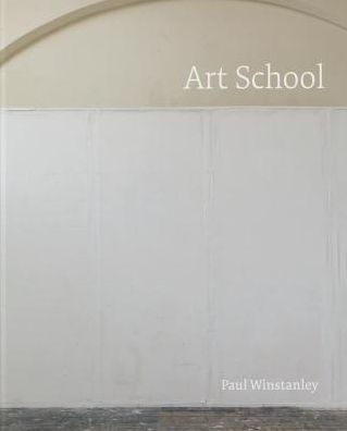 Paul Winstanley - Art School