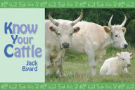 Title: Know Your Cattle, Author: Jack Byard