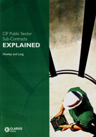 Title: CIF Public Sector Sub-Contracts: Explained, Author: James Howley