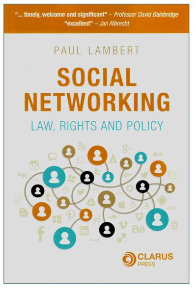 Social Networking: Law, Rights and Policy