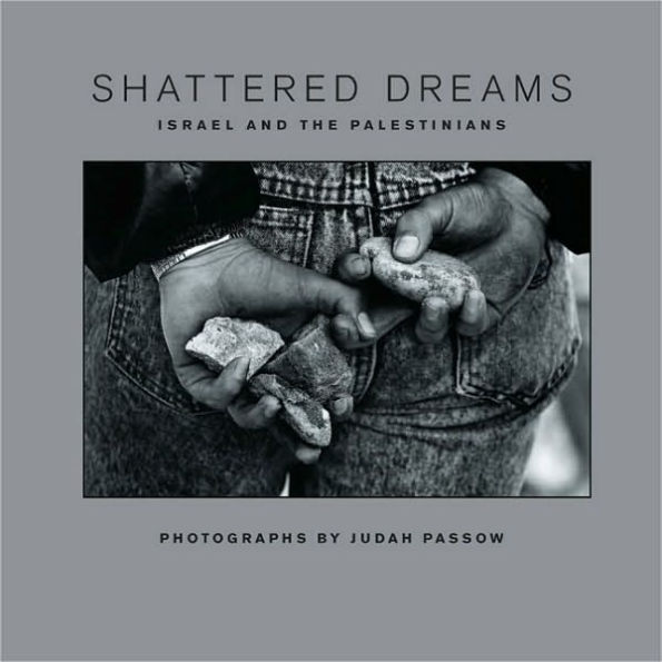 Shattered Dreams: Israel and the Palestinians