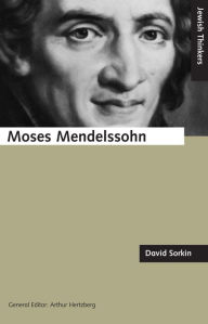 Title: Moses Mendelssohn and the Religious Enlightenment, Author: David Sorkin