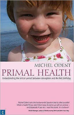 Primal Health: Understanding the Critical Period Between Conception and First Birthday