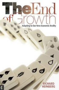 Title: The End of Growth: Adapting to Our New Economic Reality, Author: Richard Heinberg