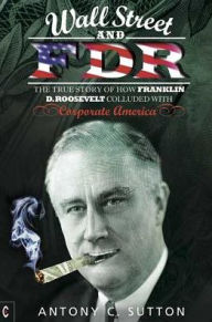 Title: Wall Street and FDR, Author: Antony C Sutton