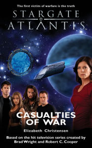 Title: Stargate Atlantis #7: Casualties of War, Author: Elizabeth Christensen