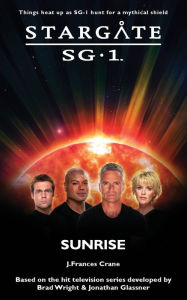 Title: Stargate SG-1 #17: Sunrise, Author: J. F. Crane