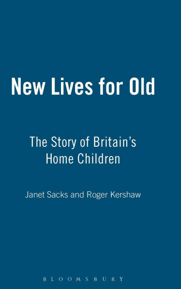 New Lives for Old: The Story of Britain's Home Children