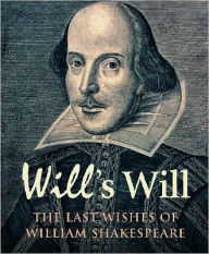 Title: Will's Will: The Last Wishes of William Shakespeare, Author: Simon Trussler