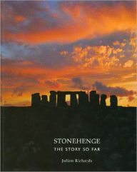 Title: Stonehenge: The Story So Far, Author: Julian Richards