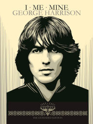 Title: I Me Mine: The Extended Edition, Author: George Harrison