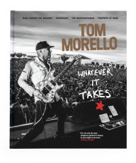 Title: Whatever It Takes, Author: Tom Morello