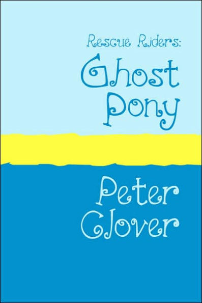 Rescue Riders: Ghost Pony Large Print