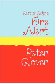 Title: Rescue Riders: Fire Alert Large Print, Author: Peter Clover