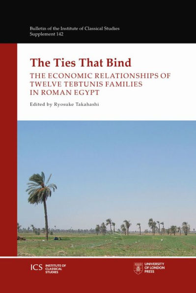 The Ties That Bind: The Economic Relationships of Twelve Tebtunis Families