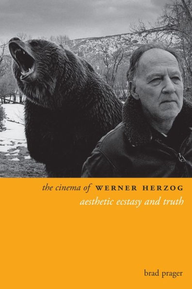 The Cinema of Werner Herzog: Aesthetic Ecstasy and Truth