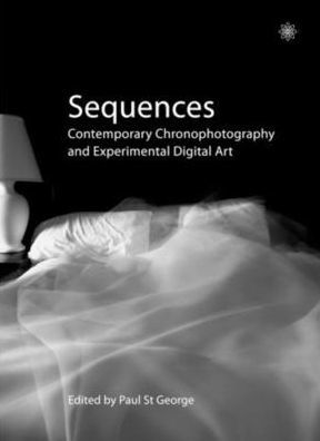 Sequences: Contemporary Chronophotography and Experimental Digital Art