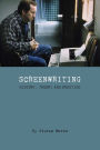 Screenwriting: History, Theory, and Practice