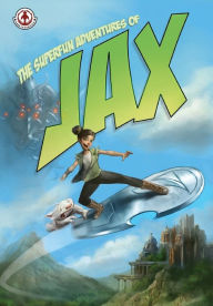 Title: Superfun Adventures of Jax, Author: Britt Snyder