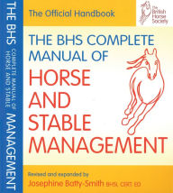 Title: BHS Complete Manual of Horse & Stable Mgmt., Author: Josephine Batty-Smith