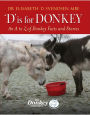 D is for Donkey: An A to Z of Donkey Facts and Stories