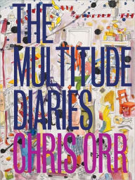 Title: Chris Orr: The Multitude Diaries, Author: Chris Orr