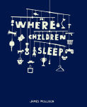 Alternative view 1 of James Mollison: Where Children Sleep