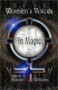 Title: Women's Voices in Magic, Author: Brandy Williams
