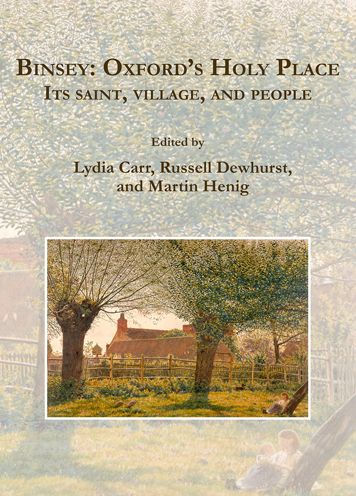 Binsey: Oxford's Holy Place: Oxford's Holy Place: Its saint, village, and people