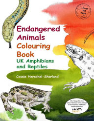 Title: Endangered Animals Colouring Book: UK Amphibians and Reptiles, Author: Cassie Herschel-Shorland