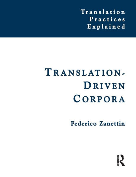 Translation-Driven Corpora: Corpus Resources for Descriptive and Applied Translation Studies