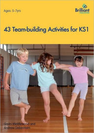 Title: 43 Team-building Activities for Key Stage 1, Author: Gavin Middlewood