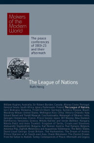 Title: The League of Nations: The Makers of the Modern World, Author: Ruth Henig