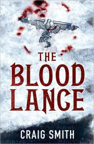 Title: The Blood Lance, Author: Craig Smith