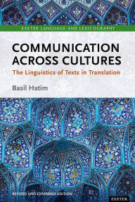 Title: Communication Across Cultures: The Linguistics of Texts in Translation (Expanded and Revised Edition), Author: Basil Hatim