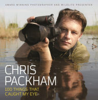 Ebook for calculus free for download 100 Things That Caught My Eye by Chris Packham in English