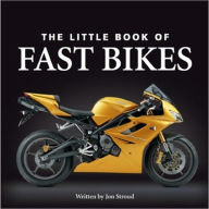 Title: The Little Book of Fast Bikes, Author: Jon Stroud